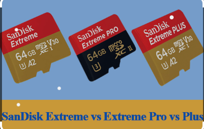 SanDisk Ultra vs. Extreme: Which Memory Card Is Right for You?